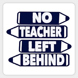 No teacher left behind Magnet